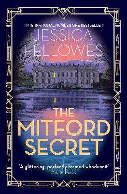 The Mitford Secret: Deborah Mitford and the Chatsworth mystery by Jessica Fellowes