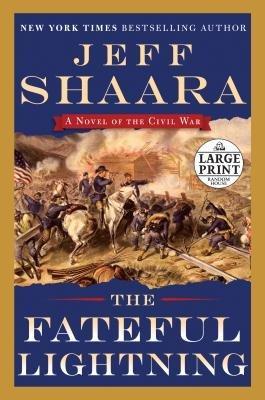 The Fateful Lightning by Jeff Shaara