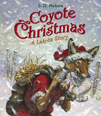 Coyote Christmas: A Lakota Story book