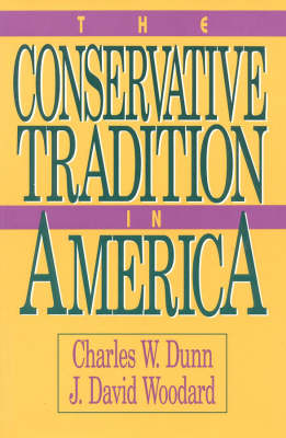The Conservative Tradition in America by Charles W. Dunn