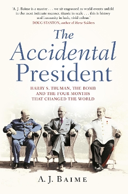 Accidental President by A J Baime