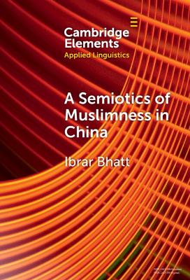 A Semiotics of Muslimness in China book