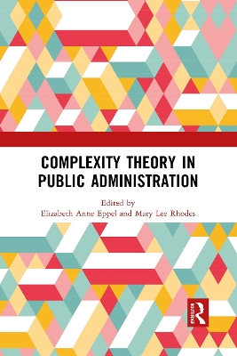 Complexity Theory in Public Administration by Elizabeth Anne Eppel