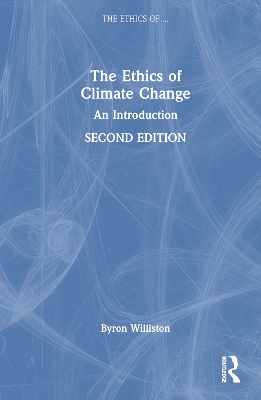 The Ethics of Climate Change: An Introduction book