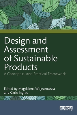 Design and Assessment of Sustainable Products: A Conceptual and Practical Framework by Magdalena Wojnarowska