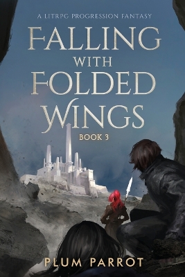 Falling with Folded Wings 3: A Litrpg Progression Fantasy book