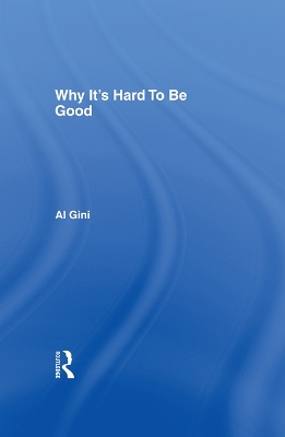 Why It's Hard To Be Good book
