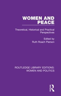 Women and Peace: Theoretical, Historical and Practical Perspectives by Ruth Roach Pierson