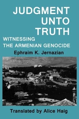 Judgment Unto Truth by Ephraim K. Jernazian