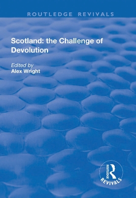 Scotland: the Challenge of Devolution book