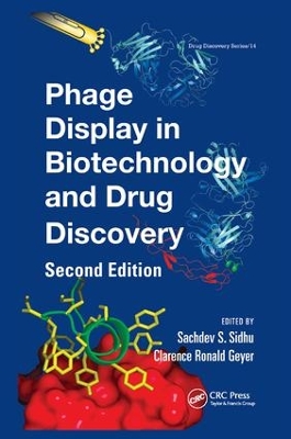 Phage Display In Biotechnology and Drug Discovery, Second Edition by Sachdev S. Sidhu