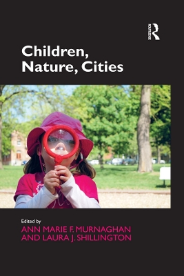 Children, Nature, Cities by Ann Marie F. Murnaghan