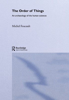 The The Order of Things by Michel Foucault