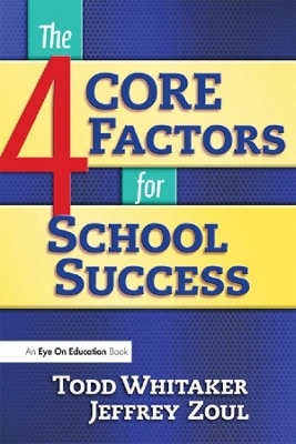 4 CORE Factors for School Success by Jeffrey Zoul