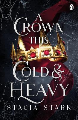 A Crown This Cold and Heavy: (Kingdom of Lies, book 3) book