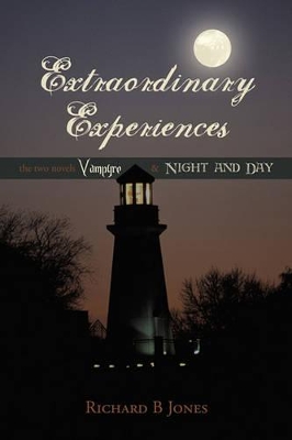 Extraordinary Experiences: Vampyre & Night and Day book