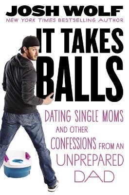 It Takes Balls book