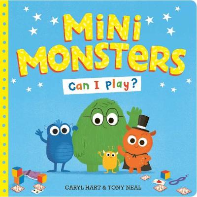 Mini Monsters: Can I Play? by Caryl Hart
