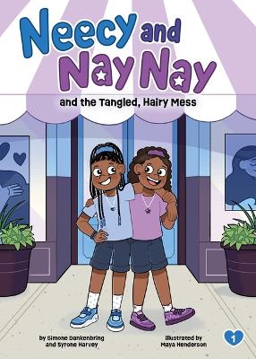 Neecy and Nay Nay and the Tangled, Hairy Mess (Neecy and Nay Nay #1) (A Little Bee Books Chapter Book Series) book