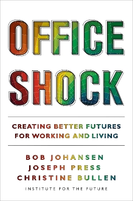 Office Shock: Creating Better Futures for Working and Living book