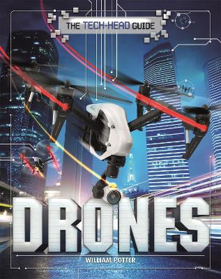 The Tech-Head Guide: Drones by William Potter