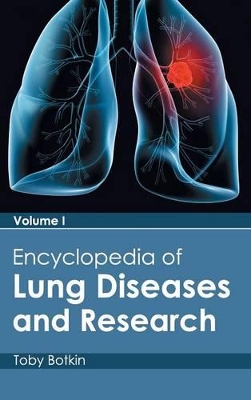 Encyclopedia of Lung Diseases and Research: Volume I book