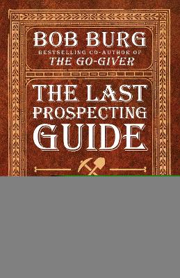 The The Last Prospecting Guide You'll Ever Need: Direct Sales Edition by Bob Burg