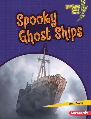 Spooky Ghost Ships by Walt Brody
