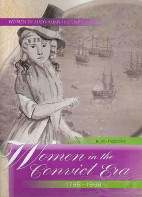 Women in the Convict Era 1788-1868 book