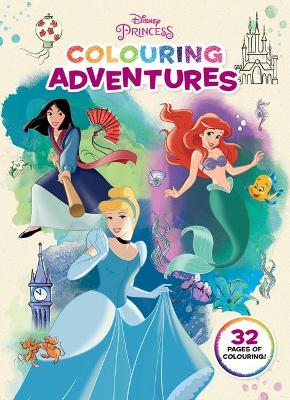 Disney Princess: Colouring Adventures book