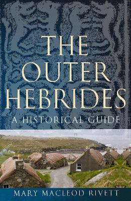 The Outer Hebrides: A Historical Guide book