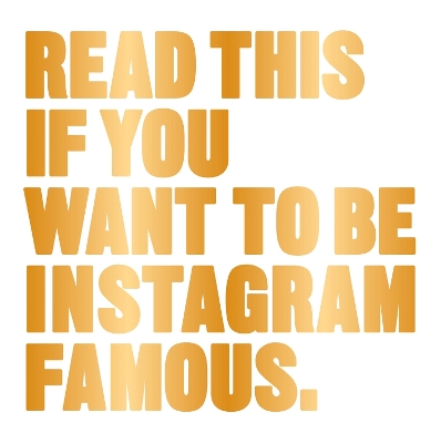 Read This if You Want to Be Instagram Famous book