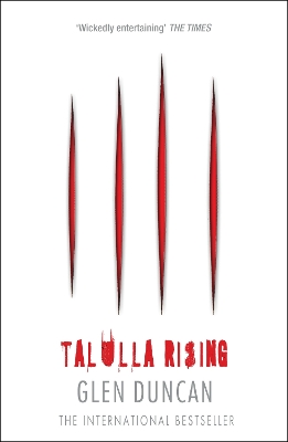 Talulla Rising (The Last Werewolf 2) by Glen Duncan