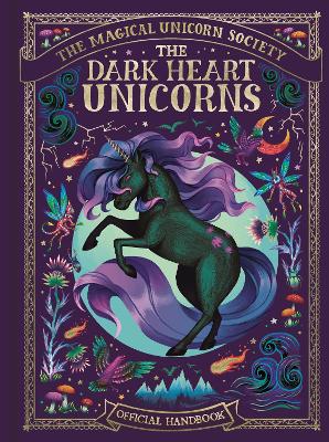 The Magical Unicorn Society: The Dark Heart Unicorns book