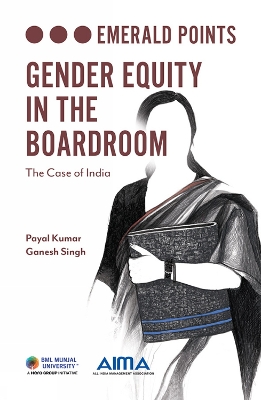 Gender Equity in the Boardroom: The Case of India book