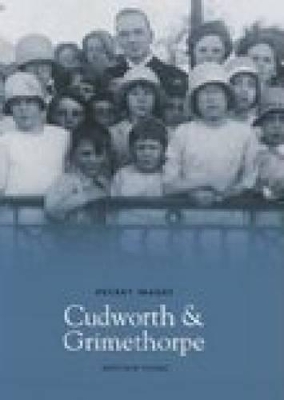 Cudworth and Grimethorpe by Matthew Young