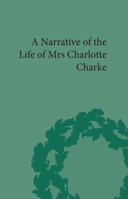 Narrative of the Life of Mrs.Charlotte Charke by Robert M Rehder