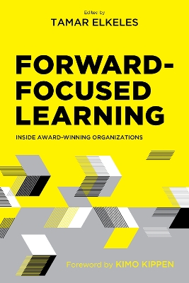 Forward-Focused Learning: Inside Award-Winning Organizations book