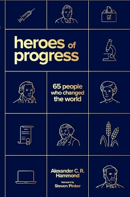 Heroes of Progress: 65 People Who Changed the World book