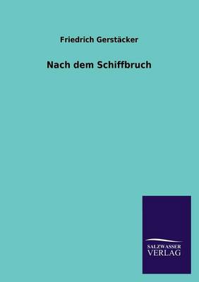 Nach Dem Schiffbruch by Friedrich Gerstacker