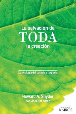 La salvación de toda la creación: La ecología del pecado y la gracia book