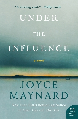 Under the Influence by Joyce Maynard