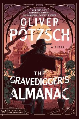 The Gravedigger's Almanac: A Novel book
