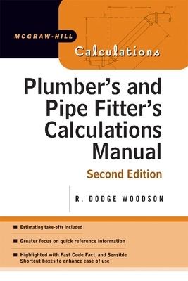 Plumber's and Pipe Fitter's Calculations Manual book