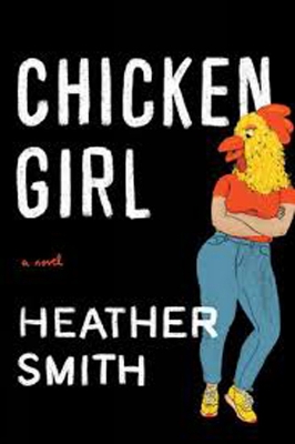 Chicken Girl by Heather T. Smith