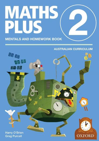 Maths Plus Aus Curriculum Edition Mentals & Homework Book 2 Revised Ed 2016 book