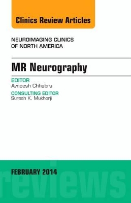 MR Neurography, An Issue of Neuroimaging Clinics book