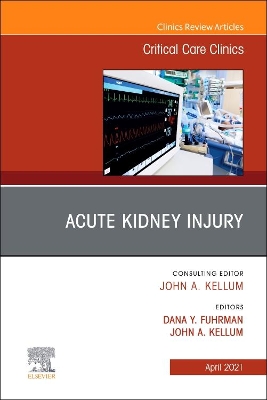 Acute Kidney Injury, An Issue of Critical Care Clinics: Volume 37-2 book