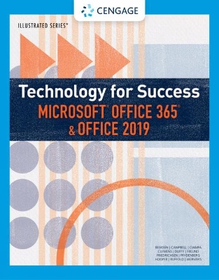 Technology for Success and Illustrated Seriesâ„¢ MicrosoftÂ® Office 365Â® & Office 2019 book