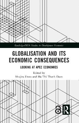 Globalisation and its Economic Consequences: Looking at APEC Economies book